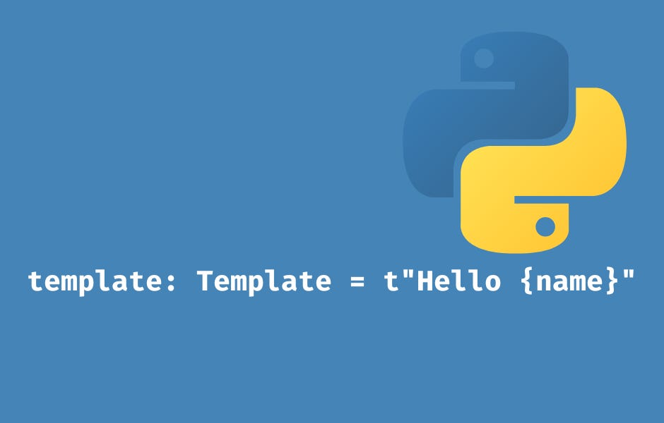 T-Strings: Python’s Smarter, Safer String Interpolation