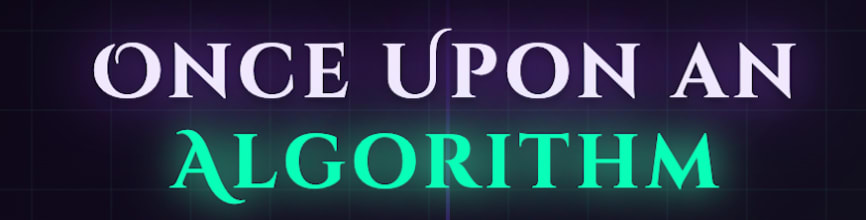 Once Upon an Algorithm