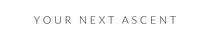 Your Next Ascent