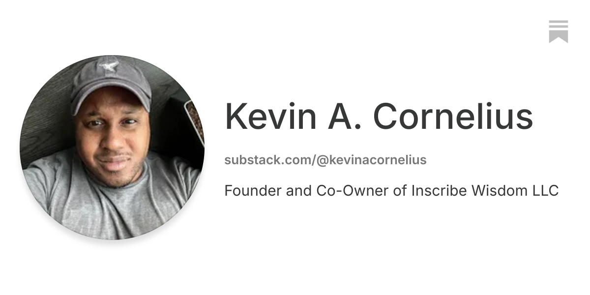 Kevin A. Cornelius | Substack