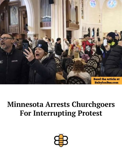 May be an image of text that says 'Read the article at BabylonBee.com Minnesota Arrests Churchgoers For Interrupting Protest' May be an image of text that says 'Read the article at BabylonBee.com Minnesota Arrests Churchgoers For Interrupting Protest'