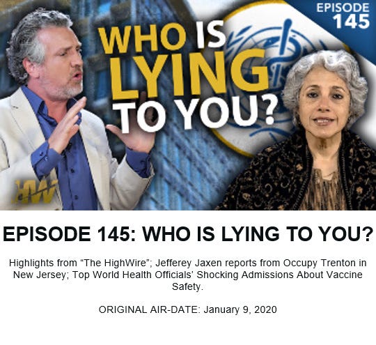 The HighWire Episode 145: WHO IS LYING TO YOU? Links & Notes