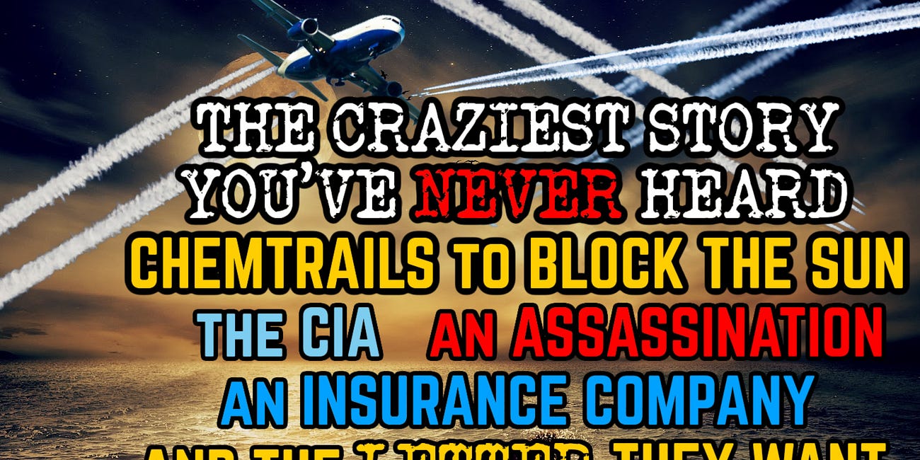 Chemtrails: the CIA, an Insurance Company and a Memo They Want Scrubbed