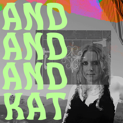 and and and kat