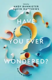 Have You Ever Wondered? Have You Ever Wondered?