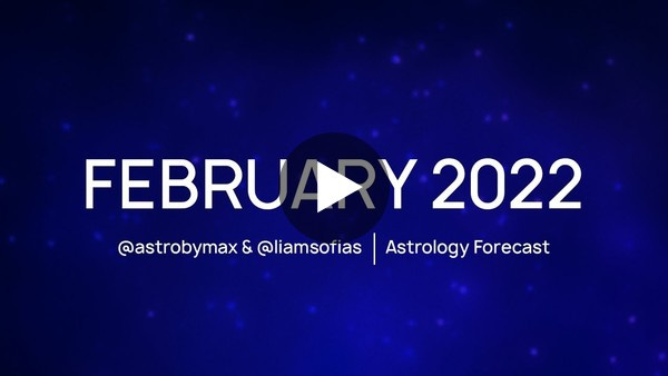 February 2022 Astrology Forecast Video February 2022 Astrology Forecast Video