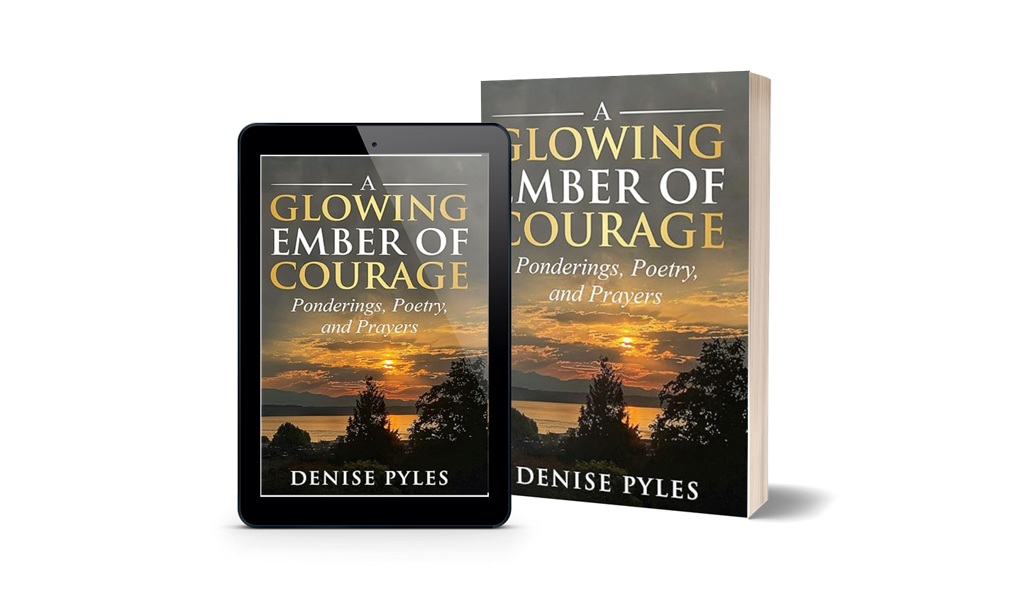 Glowing Ember of Courage by Denise Pyles
