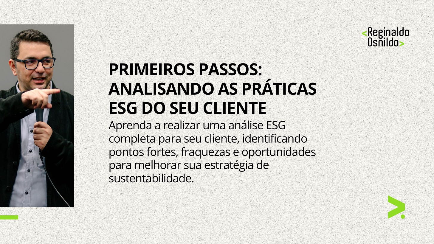 PRIMEIROS PASSOS: ANALISANDO AS PRÁTICAS ESG DO SEU CLIENTE