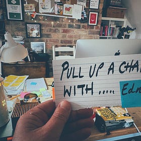 Pull Up a Chair With Edna
