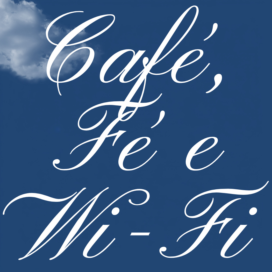 Café, Fé e Wi-Fi
