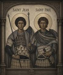 JUNE 26 ~ STS. JOHN AND PAUL, Martyrs THESE two Saints were both officers  in the army under Julian the Apostate, and received the crown of martyrdom,  probably in 362. They glorified