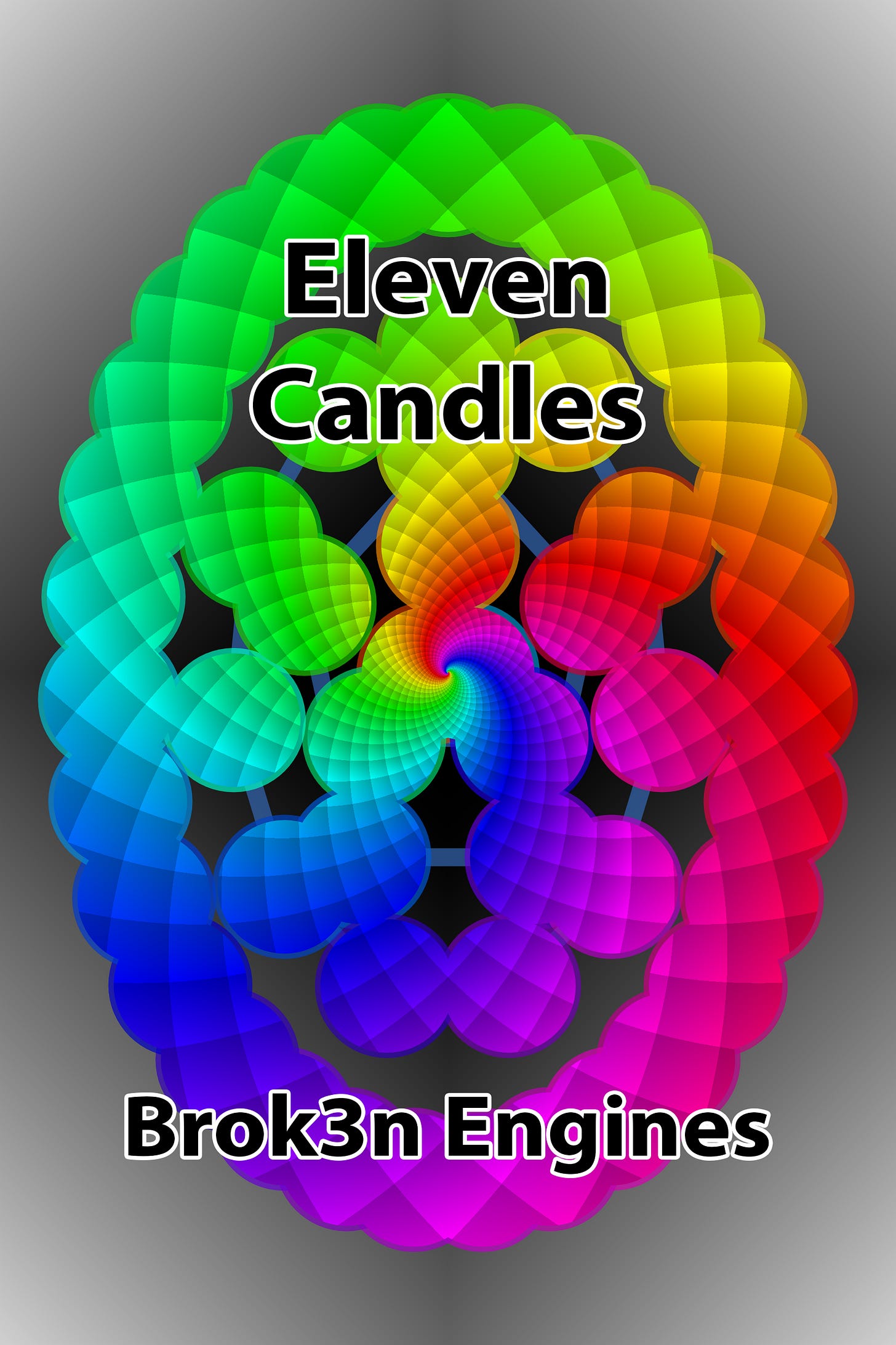 Eleven Candles—Brok3n Engines Eleven Candles—Brok3n Engines