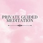 Private Guided Meditation
