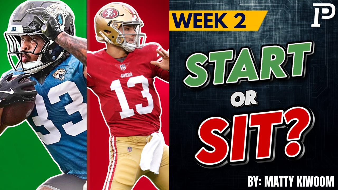 Starts & Sits for Week 2 Starts & Sits for Week 2