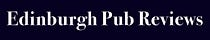 Edinburgh Pub Reviews