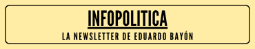 InfoPolítica | Eduardo Bayón