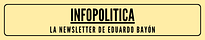 InfoPolítica | Eduardo Bayón