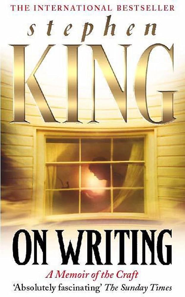 On Writing: A Memoir of the Craft