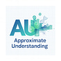 Approximate Understanding