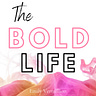 The Bold Life 