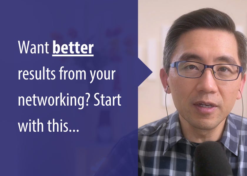 Want better results from your networking? Start with this...