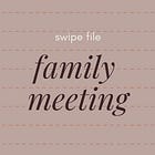 swipe file: family meeting agenda