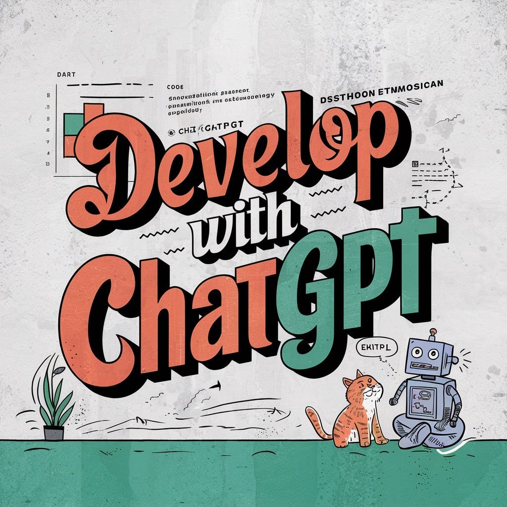 Illustration of the ‘Develop with ChatGPT’ newsletter cover, featuring a retro-styled title and a robot sitting next to a cat, with code snippets and charts in the background.