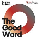 Sermon Podcast- First Christian Church of St. Paul