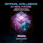 Artificial Intelligence in Healthcare 