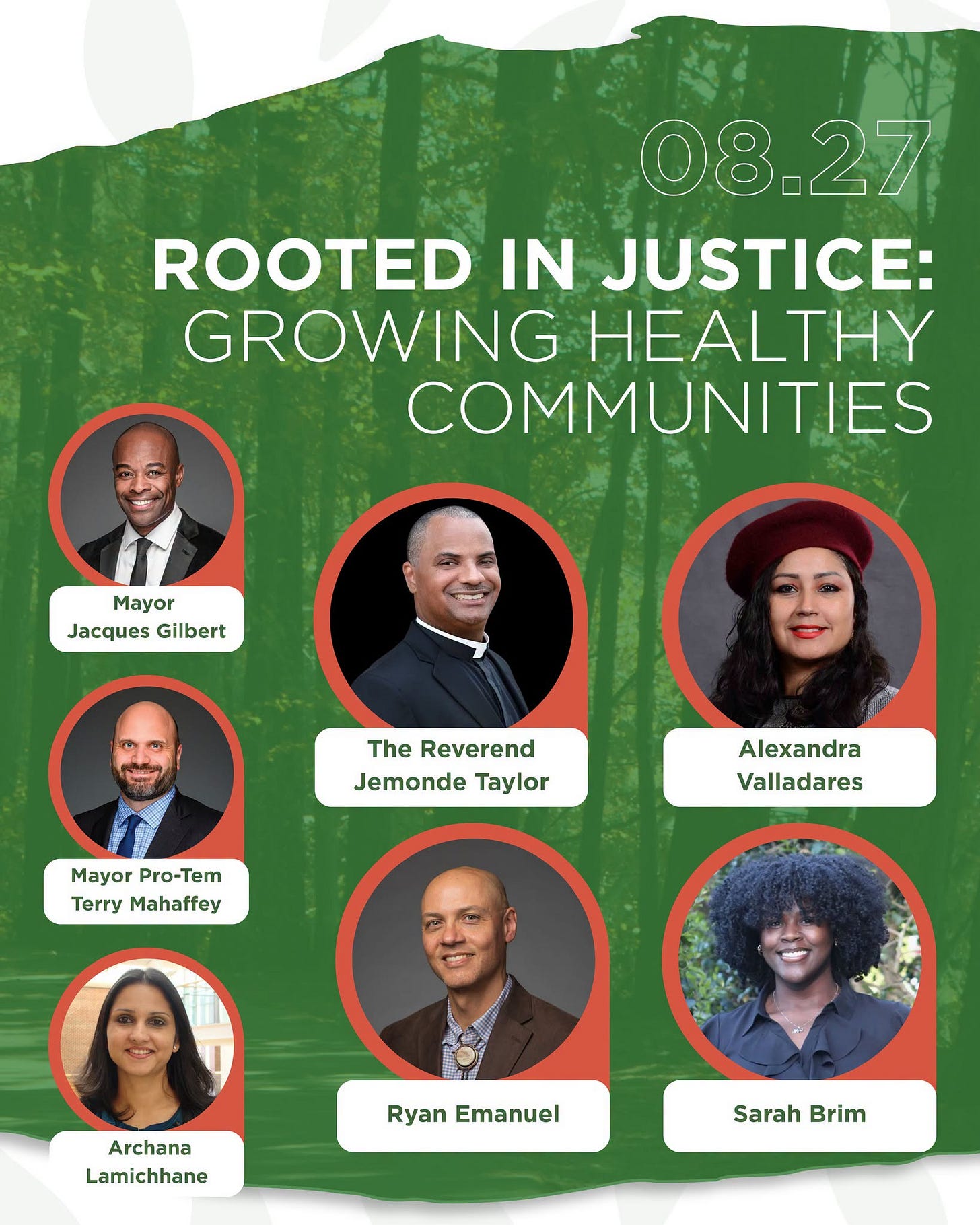 May be a graphic of text that says '08.27 ROOTED IN JUSTICE: GROWING HEALTHY COMMUNITIES Mayor Jacques JacquesGilbert Gilbert The Reverend Jemonde Taylor Mayor Pro-Tem MayorPro-Tem em Terry Mahaffey Alexandra Valladares Archana Lamichhane Ryan RyanEmanuel Emanuel Sarah SarahBrim Brim' May be a graphic of text that says '08.27 ROOTED IN JUSTICE: GROWING HEALTHY COMMUNITIES Mayor Jacques JacquesGilbert Gilbert The Reverend Jemonde Taylor Mayor Pro-Tem MayorPro-Tem em Terry Mahaffey Alexandra Valladares Archana Lamichhane Ryan RyanEmanuel Emanuel Sarah SarahBrim Brim'