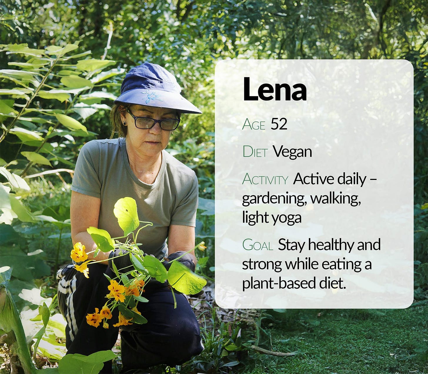 A photograph of Lena, who’s 52 and eats a vegan diet. Lena is very active and wants to stay strong well into the future. A photograph of Lena, who’s 52 and eats a vegan diet. Lena is very active and wants to stay strong well into the future.