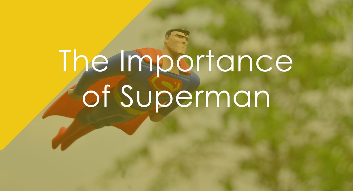 The Importance of Superman