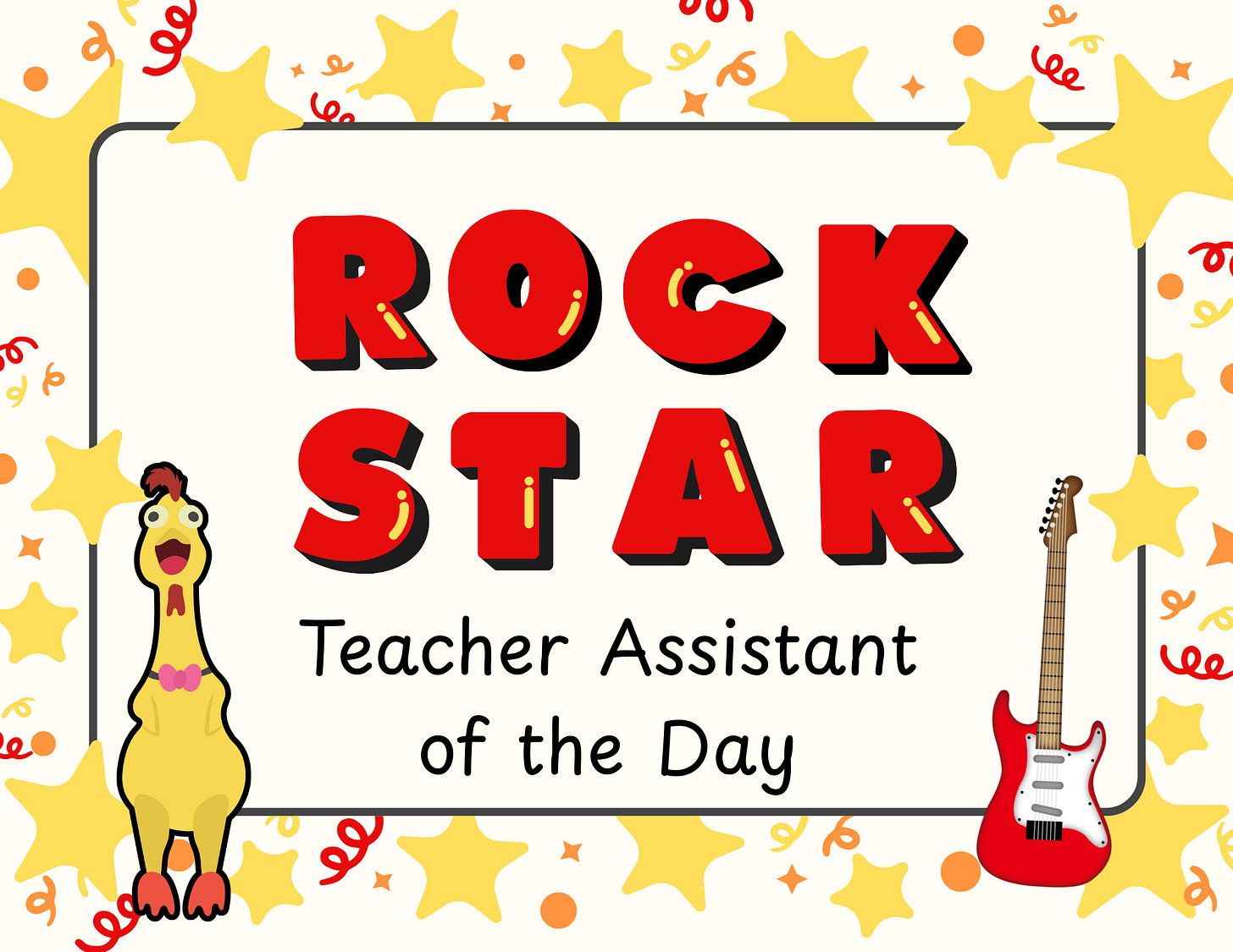 ROCK STAR Teacher Assistant of the Day certificate, decorated with one rubber chicken, an electric guitar, and a border of yellow stars and confetti