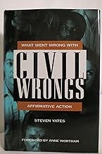 Civil Wrongs: What Went Wrong With Affirmative Action