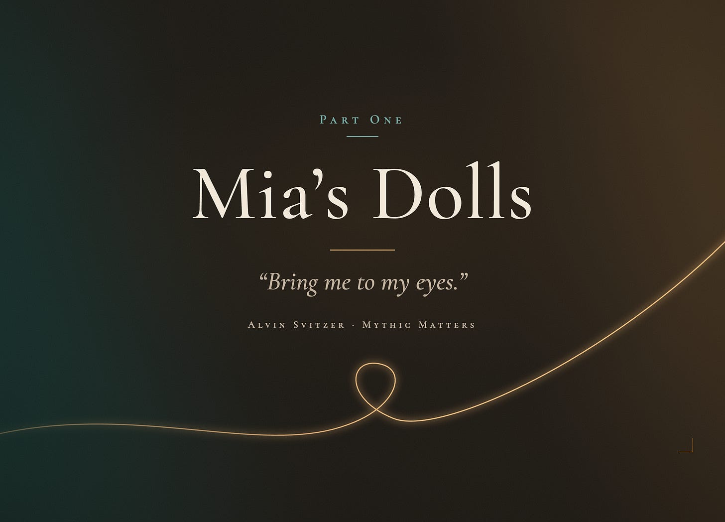 Cover for Mia's Dolls, Part One: cream serif title on a dark green-to-gold gradient, crossed by a knotted gold thread. Cover for Mia's Dolls, Part One: cream serif title on a dark green-to-gold gradient, crossed by a knotted gold thread.