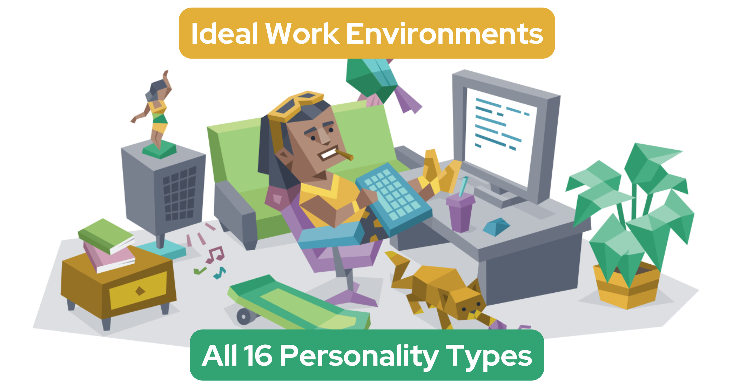 What Each Personality Type Secretly Wants More of at Work