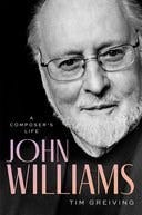 Book cover for John Williams: A Composer's Life