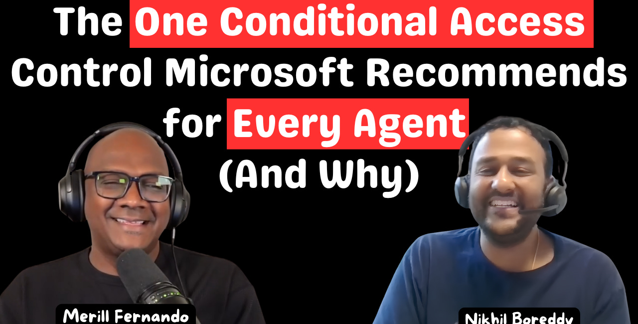 How Microsoft Is Securing AI Agents in Entra - Conditional Access, Zero Trust & the "Block" Debate
