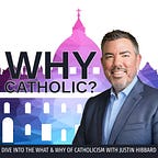 Why Catholic?