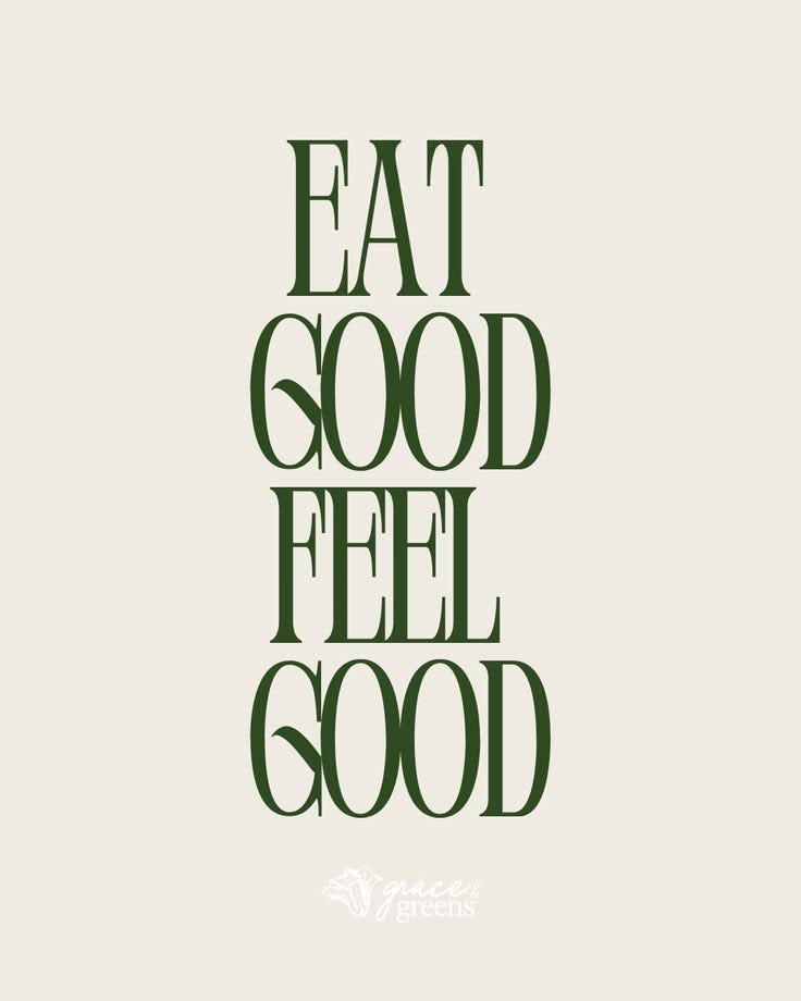 Eat good, feel good! 