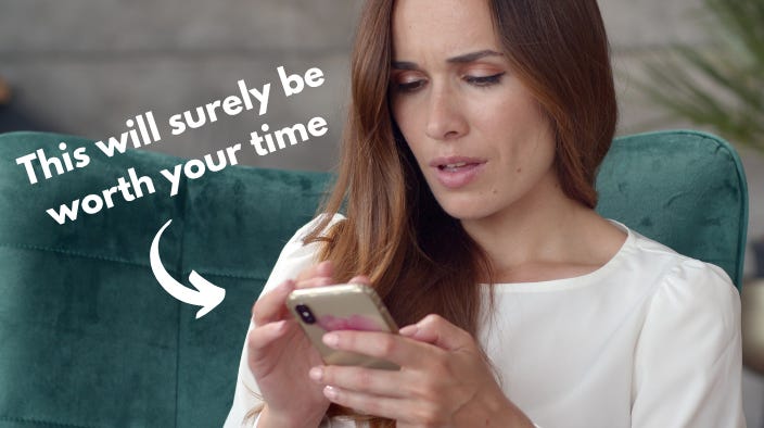 Woman reading an important article on her smartphone, with text that says "This will surely be worth your time"