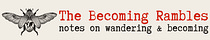 The Becoming Rambles