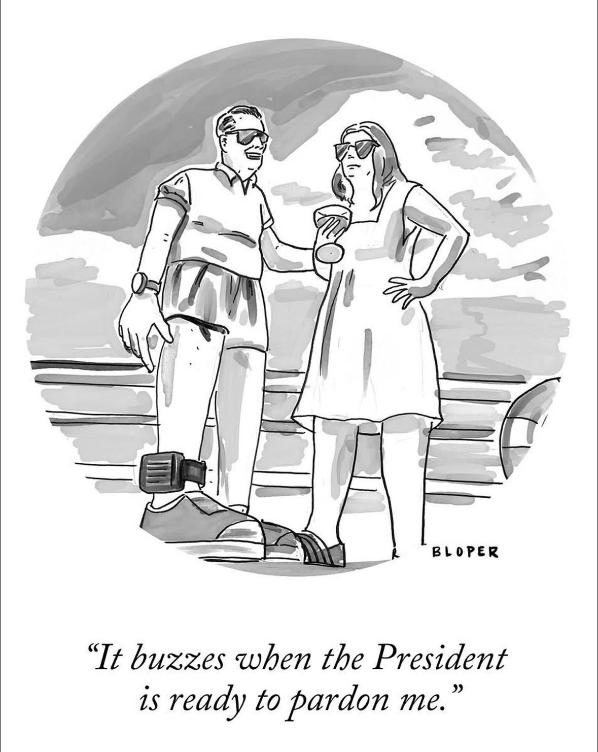 May be a doodle of text that says 'BLOPER "It buzzes when the President is ready to pardon me."'