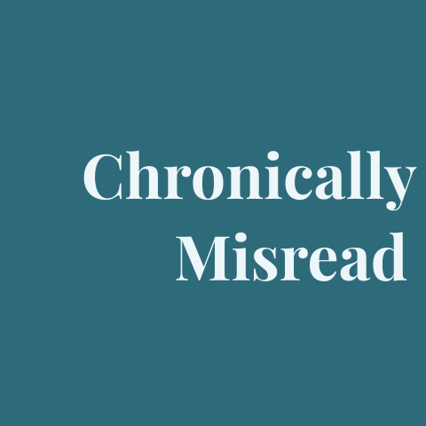 Chronically Misread
