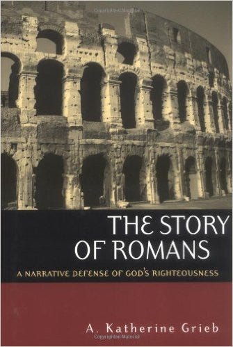 The Story of Romans by Katherine Grieb The Story of Romans by Katherine Grieb