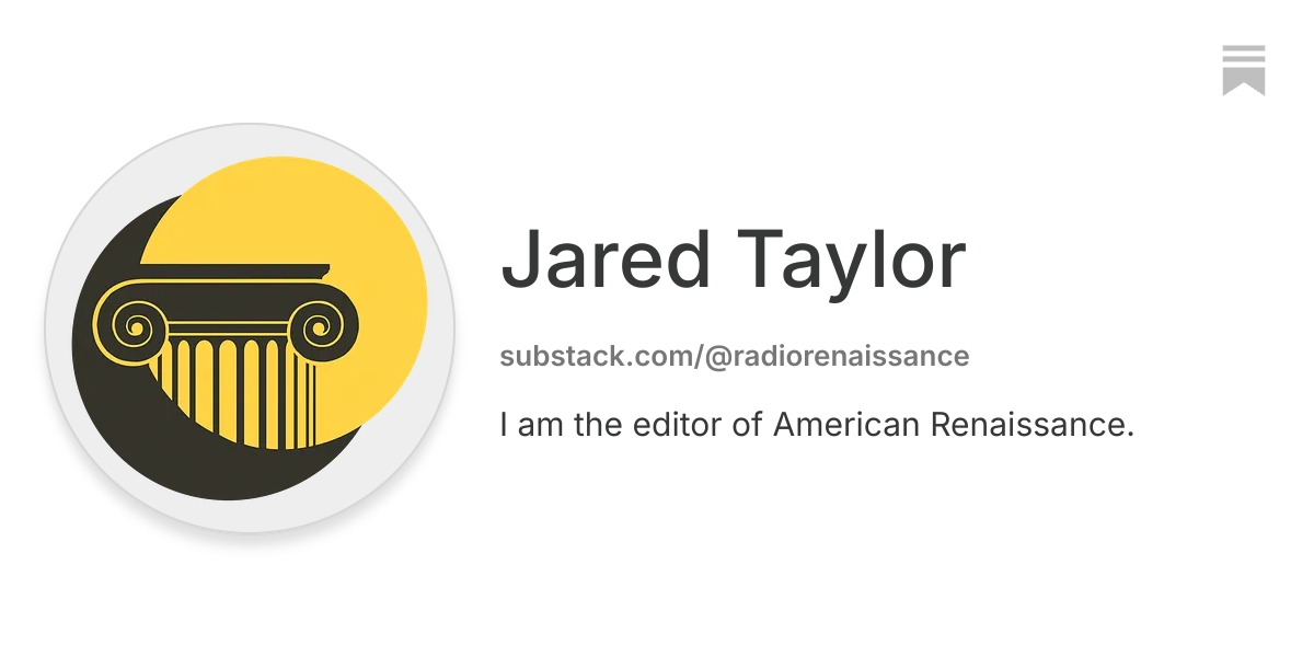 Jared Taylor | Substack