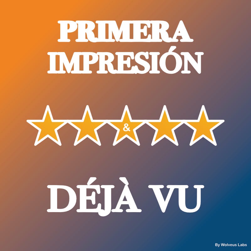 Primera impresión & Déjà vu