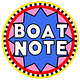 Boat Note!