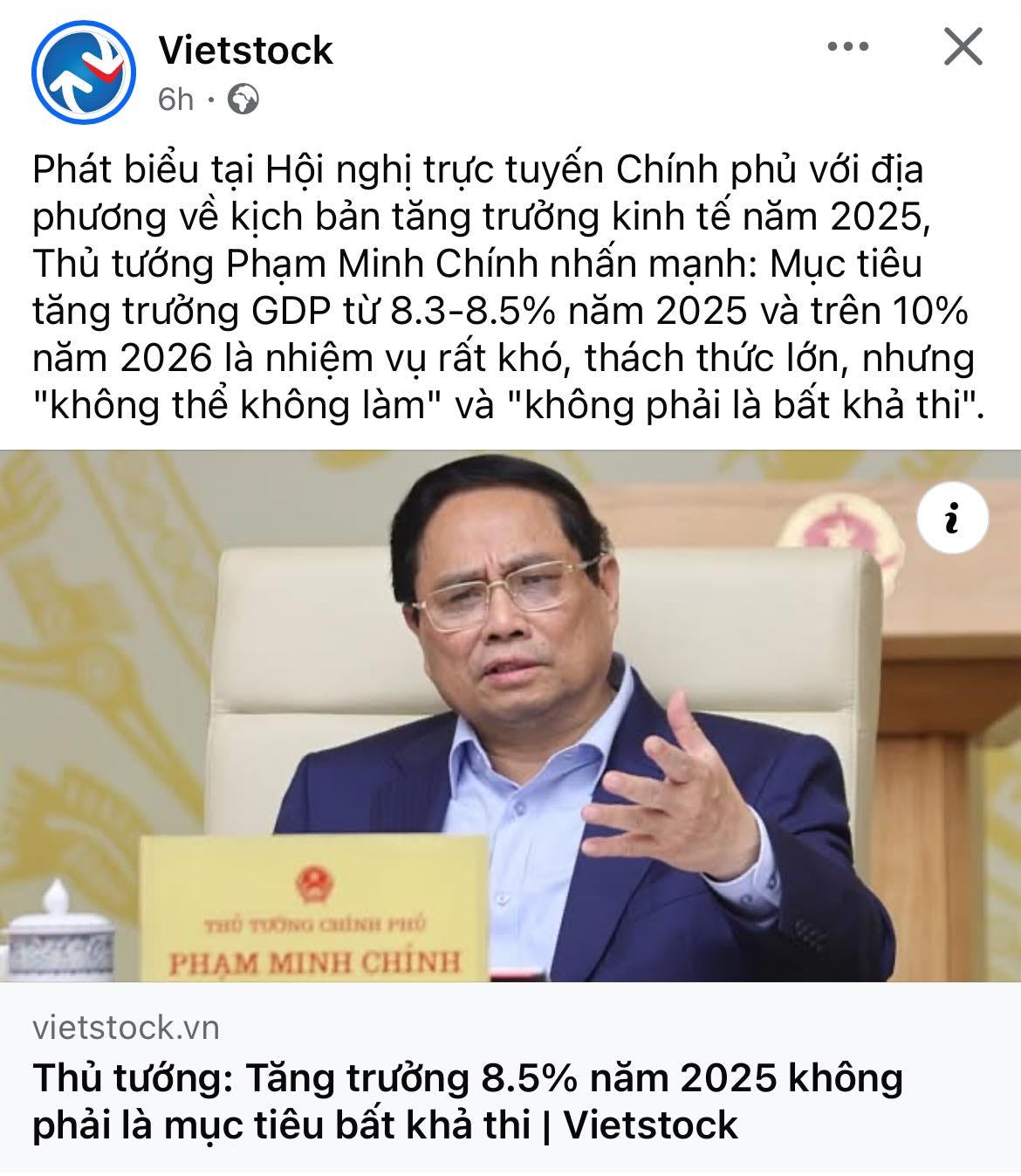 May be an image of 1 person, slow loris and text that says "Vietstock 6h Phát biểu tại Hội nghị trực tuyến Chính phủ với địa phương về kịch bản tăng trưởng kinh tế năm 2025, Thủ tướng Phạm Minh Chính nhấn mạnh: Mục tiêu tăng trưởng GDP từ 8.3-8.5% năm 2025 và trên 10% năm 2026 là nhiệm vụ rất khó, thách thức lớn, nhưng "không thể không làm" và "không phải là bất khả thi". i รายย TƯƠNG GINH PHAM MINH CHINH vietstock.vn Thủ tướng: Tăng trưởng 8.5% năm 2025 không phải là mục tiêu bất khả thi I Vietstock"