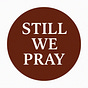 Still We pray's avatar